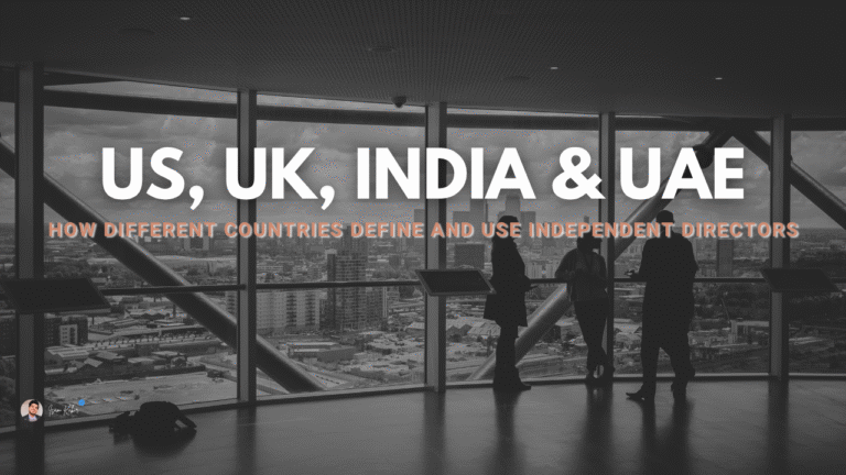 How Different Countries Define and Use Independent Directors: US, UK, India & UAE Compared