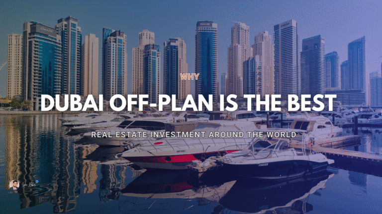 Why Dubai Off-Plan Is the Best Real Estate Investment Around the World